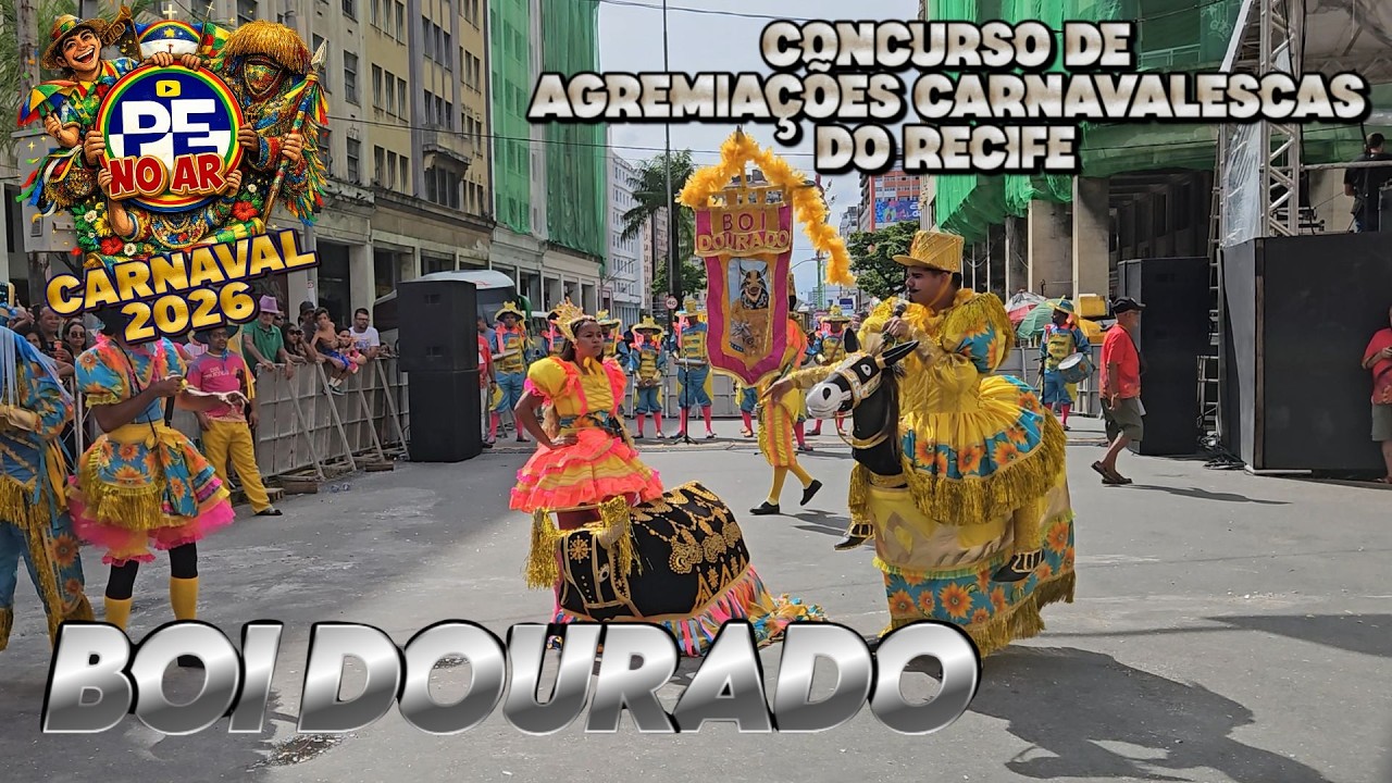 [CARNAVAL 2026] BOI DOURADO - CONCURSO DE AGREMIAÇÕES DO RECIFE 2026 (4K)