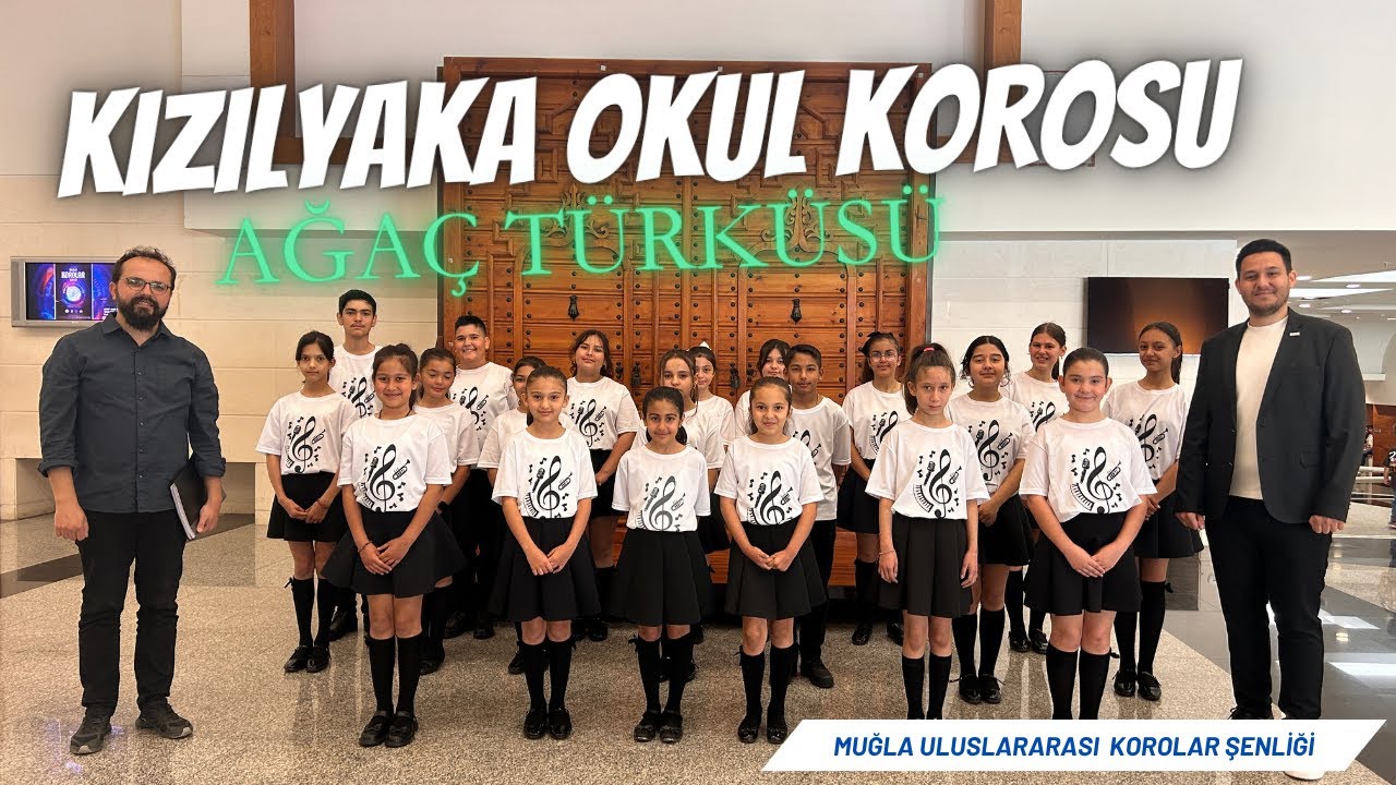 AĞAÇ TÜRKÜSÜ - Kızılyaka Okul Korosu / Muğla Uluslararası Korolar Şenliği 2025