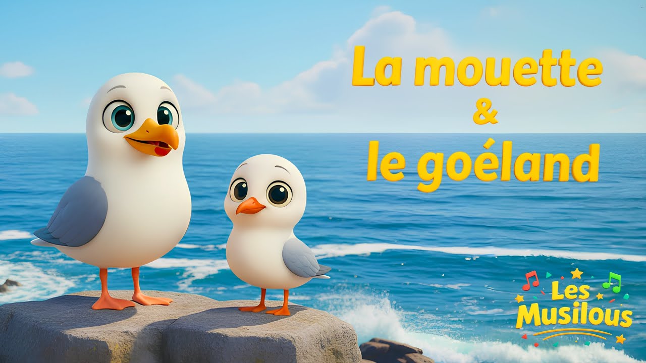 La mouette et le go&eacute;land - Chanson &eacute;ducative pour enfants - Les Musilous