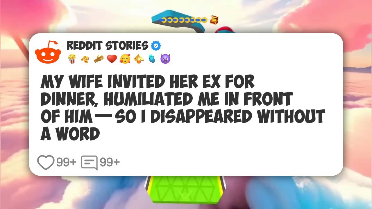 My Wife Invited Her Ex for Dinner, Humiliated Me in Front of Him—So I Disappeared Without #reddit 