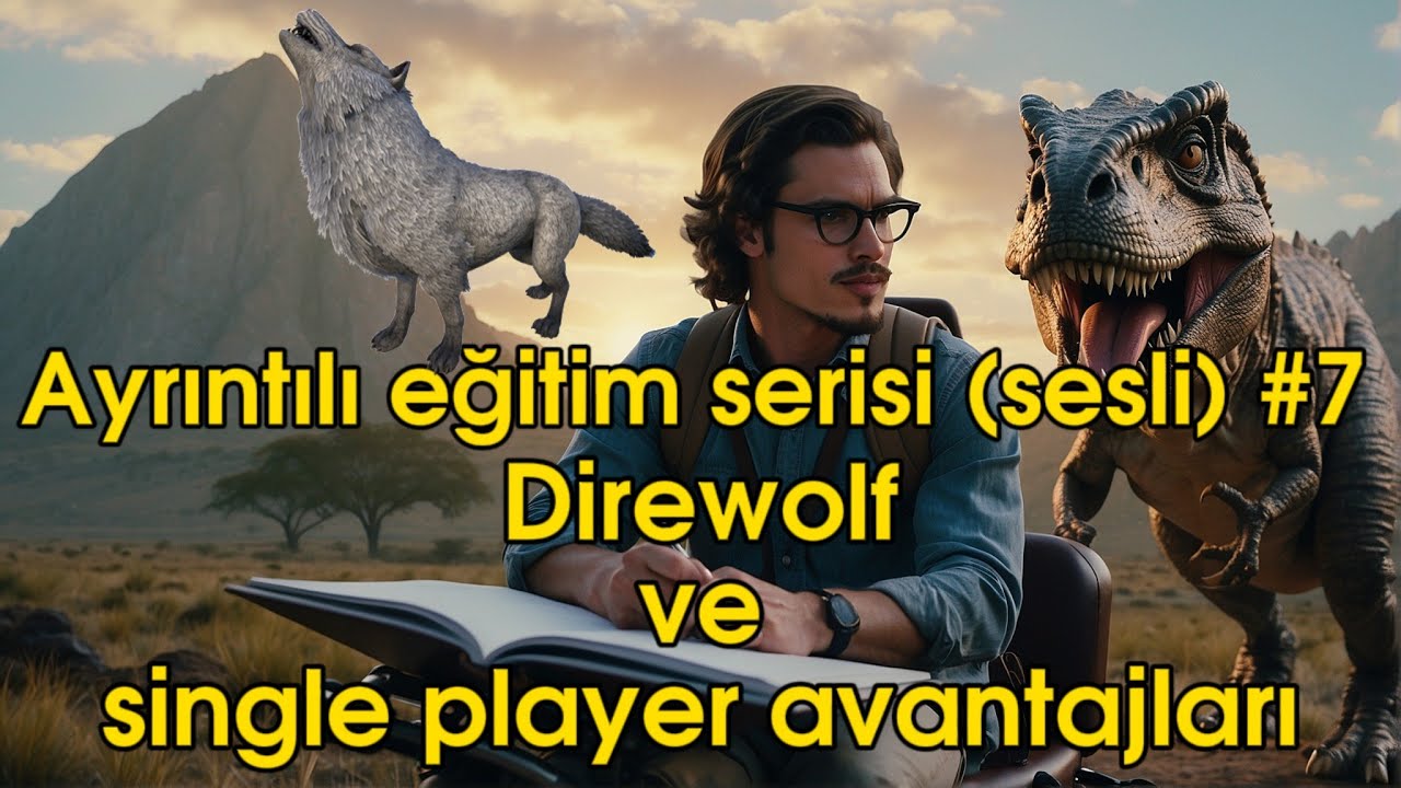 Direwolf ve tekli oyuncu avantajları | Ayrıntılı eğitim serisi (sesli) #7 ark mobile türkçe