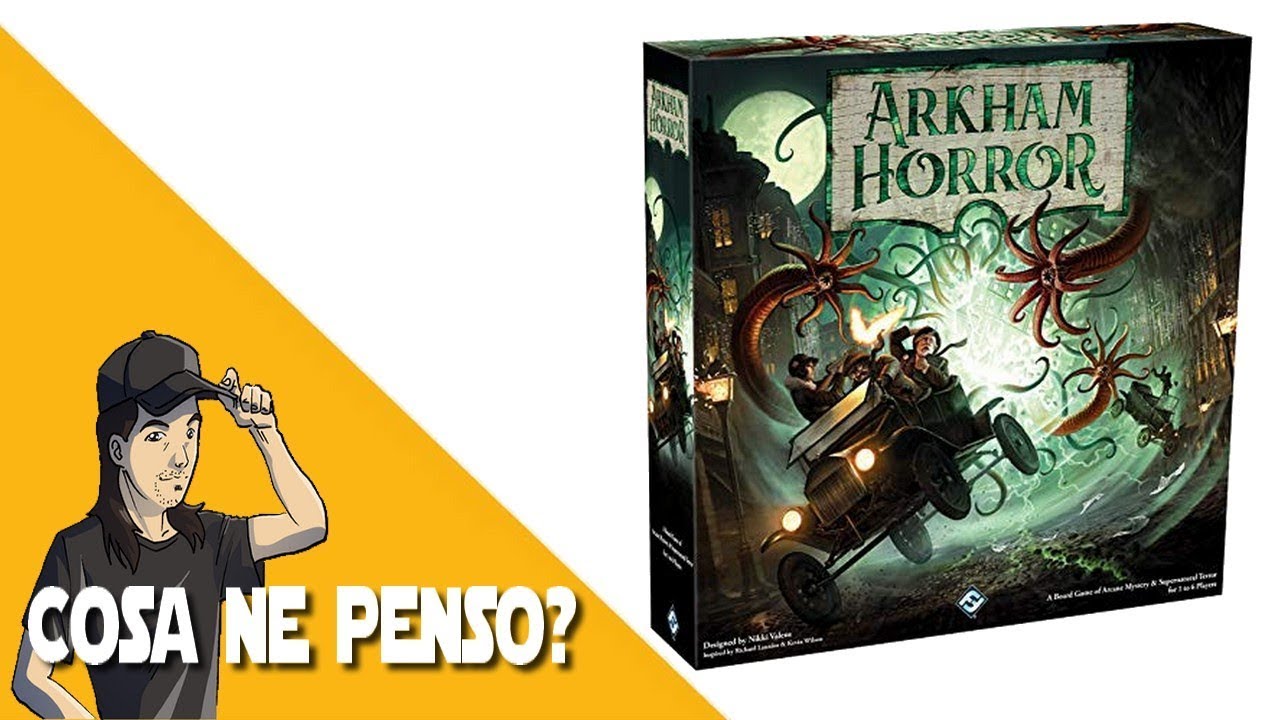 Arkham Horror - Cosa ne penso?