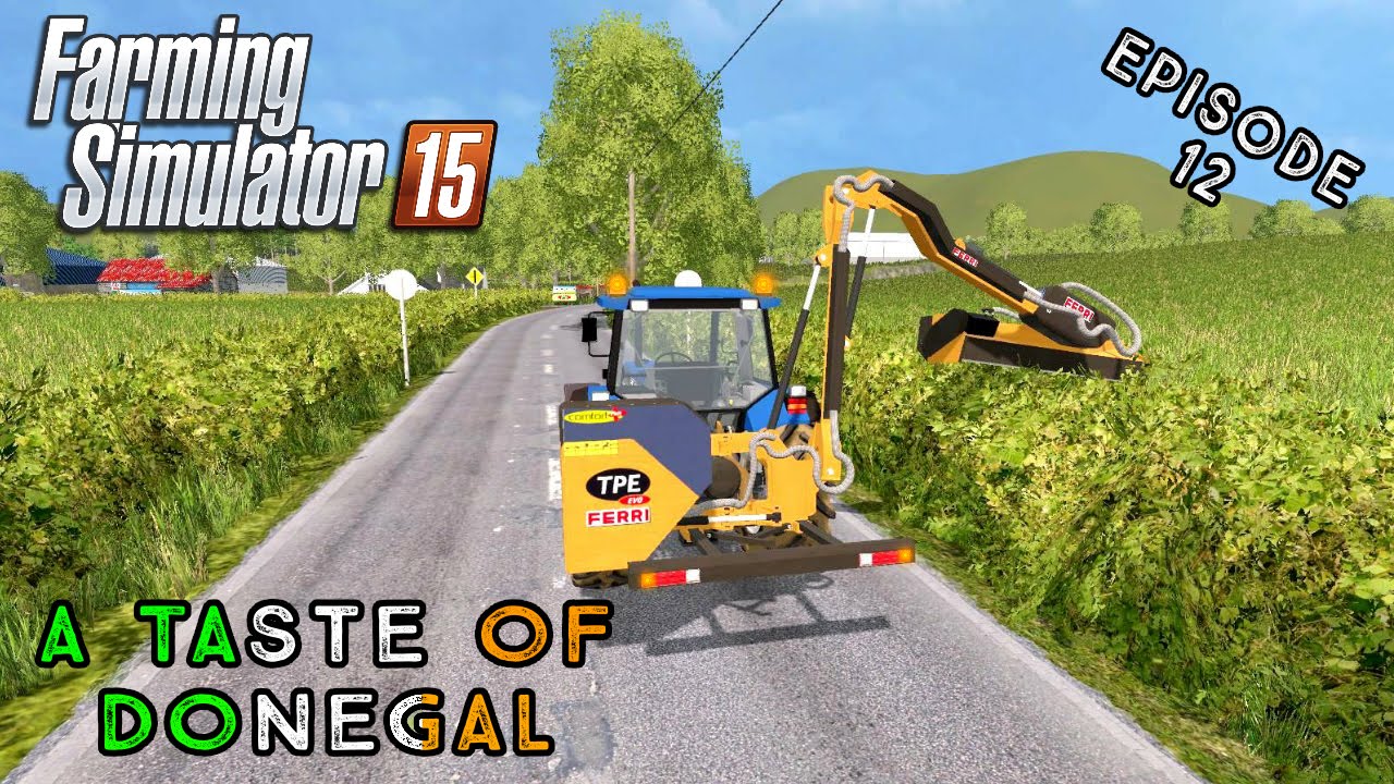 Let's Play Farming Simulator 2015 | A Taste of Donegal | Episode 12
