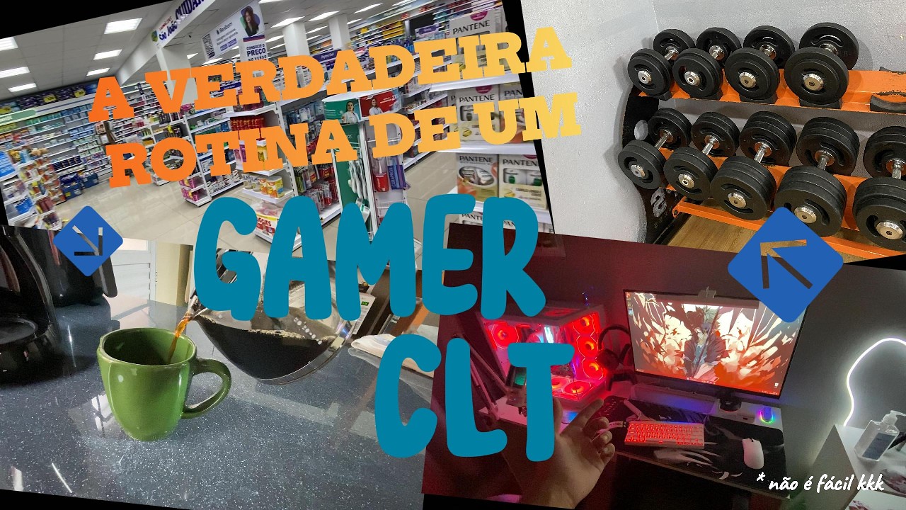 A VERDADEIRA ROTINA DE UM GAMER CLT - ESCALA 6X1