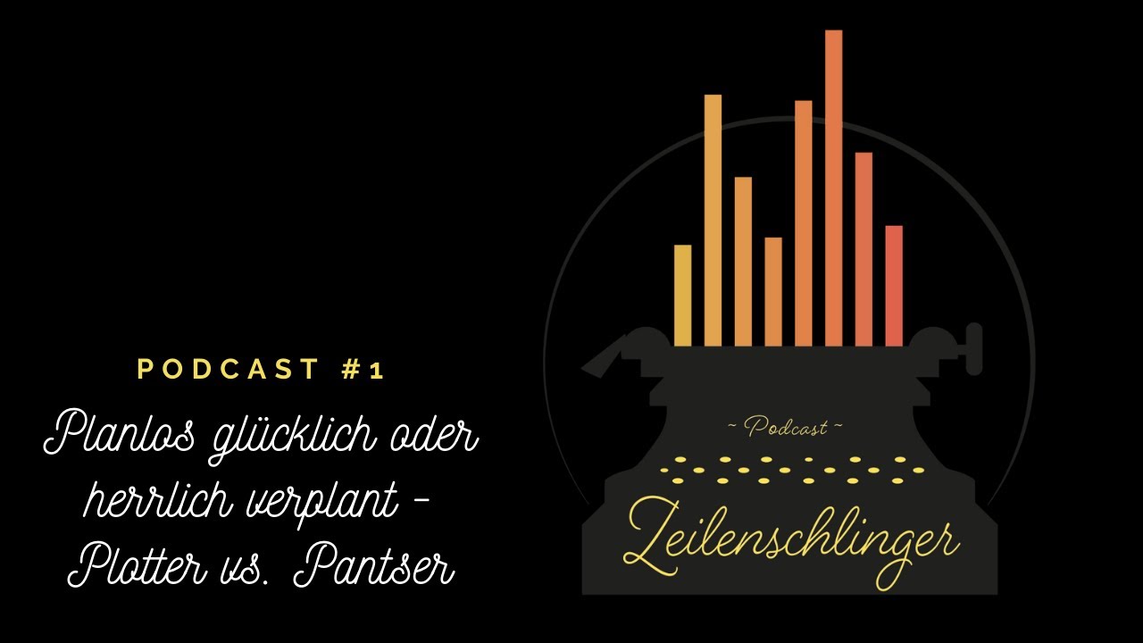 Podcast #1 Planlos glücklich oder herrlich verplant - Plotter vs. Plantser