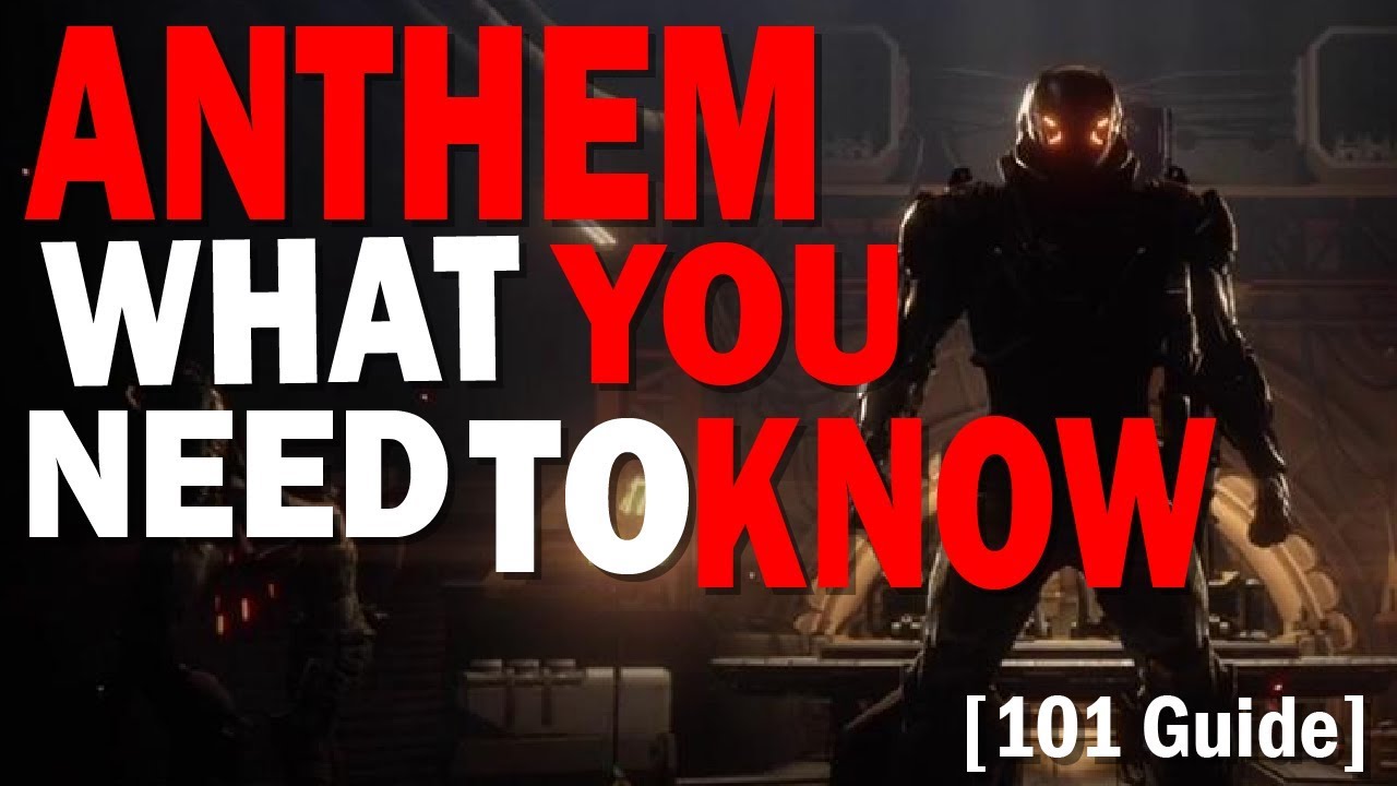 Anthem - Before You Buy 10 Things You NEED To Know [101 Guide]