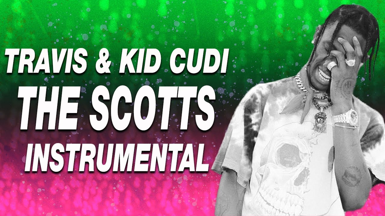 Travis Scott & Kid Cudi - The Scotts Instrumental (Best Version)