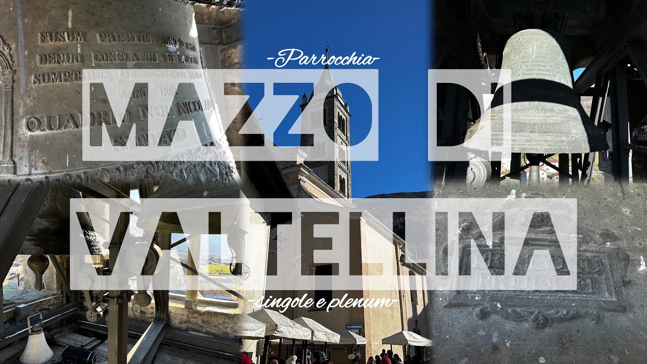 🌟Campane di Mazzo di Valtellina (SO) • Distese singole e Plenum