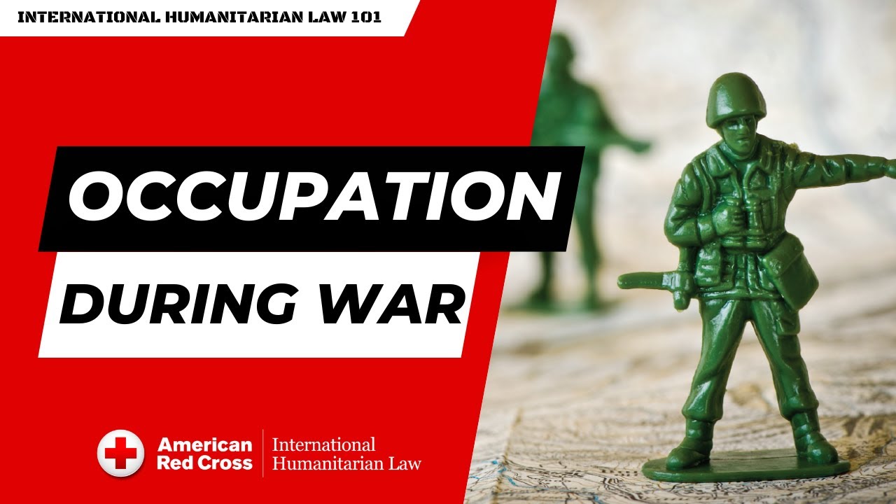 IHL 101: Occupation During Wartime