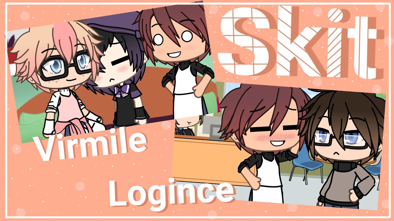 Skit | Virmile? | Logince | Gacha Life | Gay