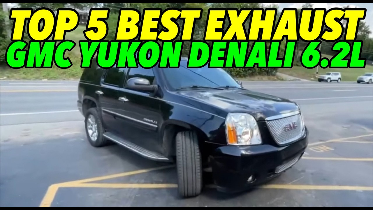 Top 5 BEST EXHAUST Systems for GMC Yukon Denali 6.2L V8!