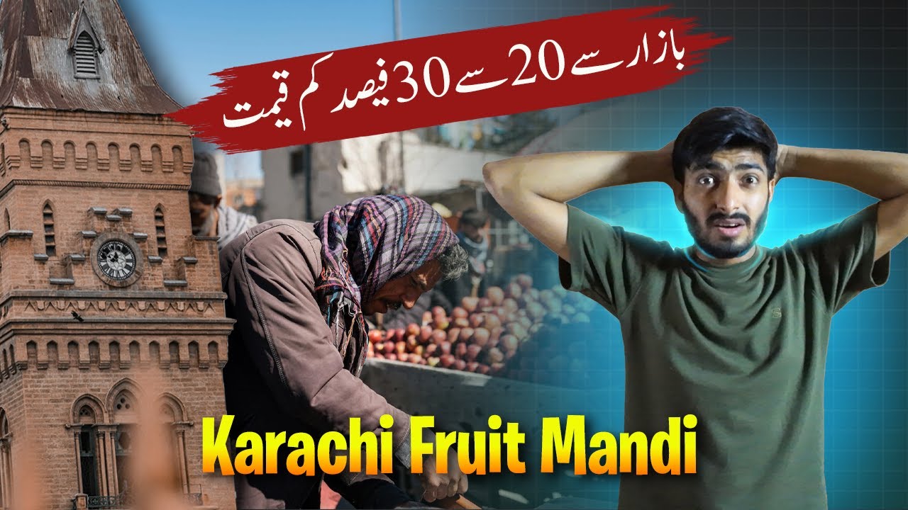 Fruit mandi Karachi | Sabzi mandi | Super highway | The Scripted Life