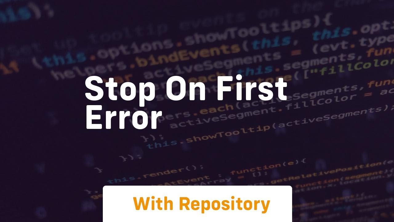stop on first error