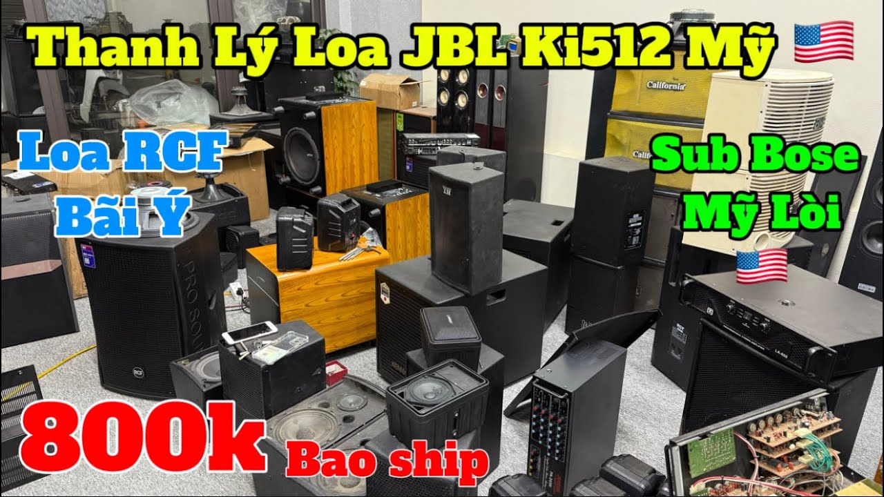 Xả Thanh Lý Loa JBL ki512 Bãi Mỹ 🇺🇸 Giá 800k Bao ship, Xả Lỗ Loa RCF Bãi Xịn Ý 🇮🇹 Giá 1tr7 Cực Rẻ.