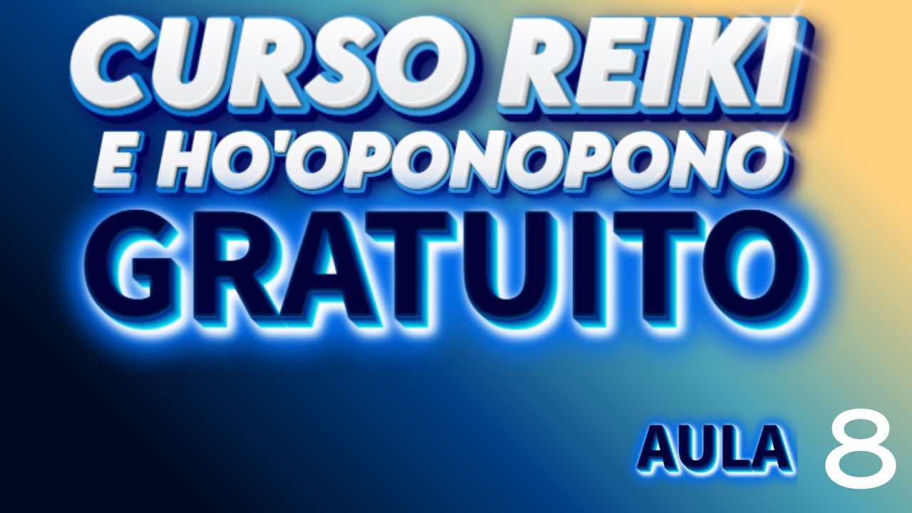 Aula 8 Curso de Reiki 2025 | Meditação e Respiração no Reiki | Calma, Princípios e Ho'oponopono