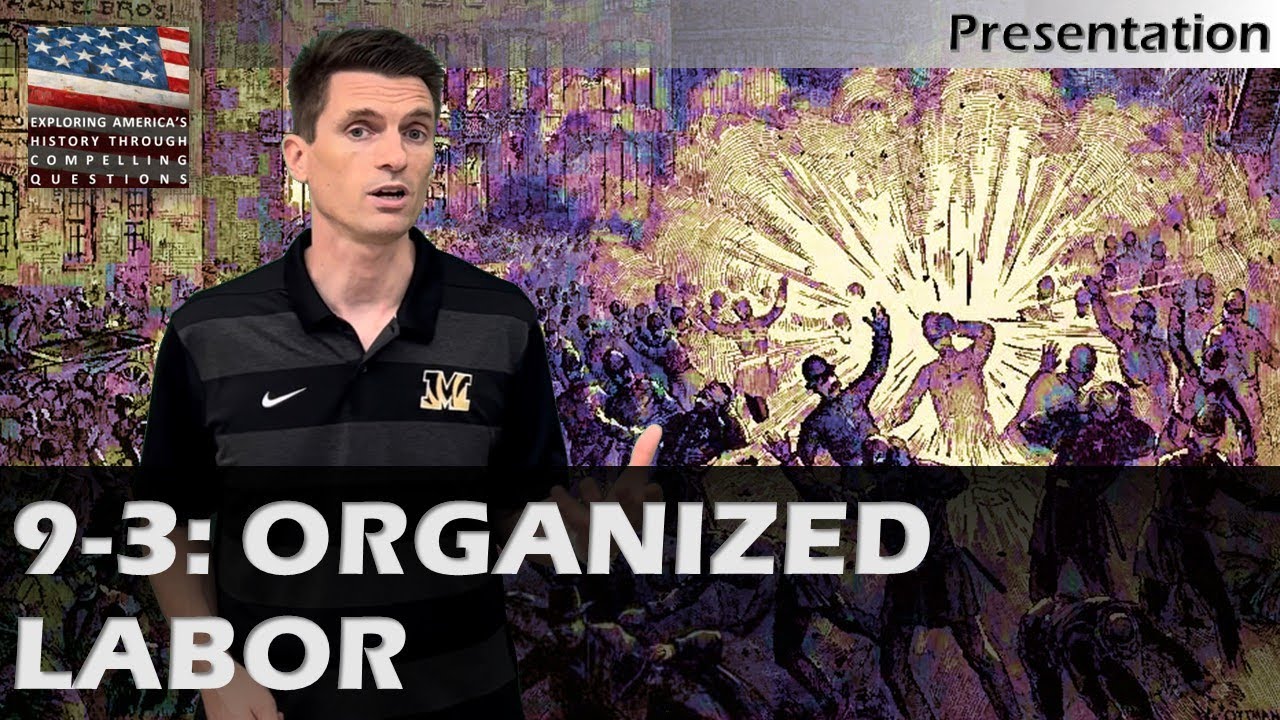 9-3: Organized Labor | Presentation