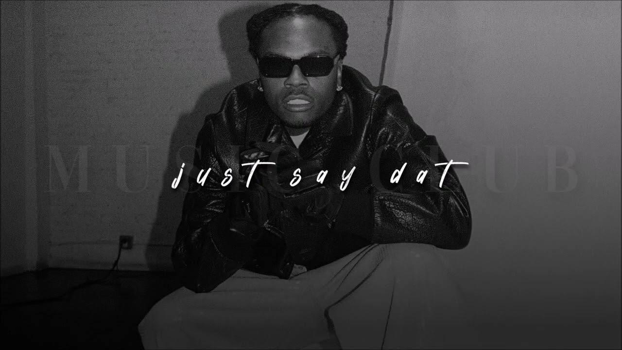 Gunna, just say dat | sped up |