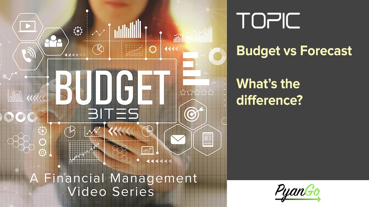 BUDGETBITES:  Budgeting vs Forecasting - What's the difference?