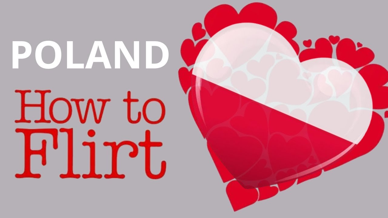How to flirt in Polish language, how to flirt in Poland