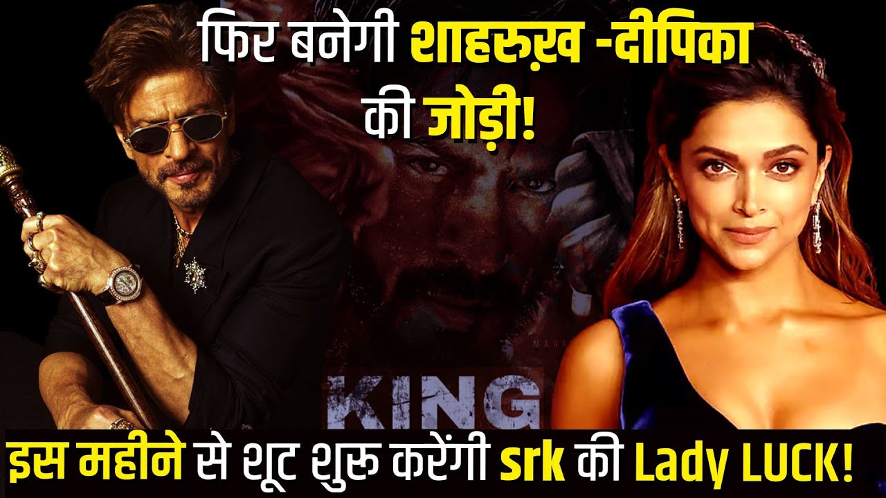 KING: SRK&rsquo;s Lady Luck Deepika Padukone to Begin Shooting This Month !