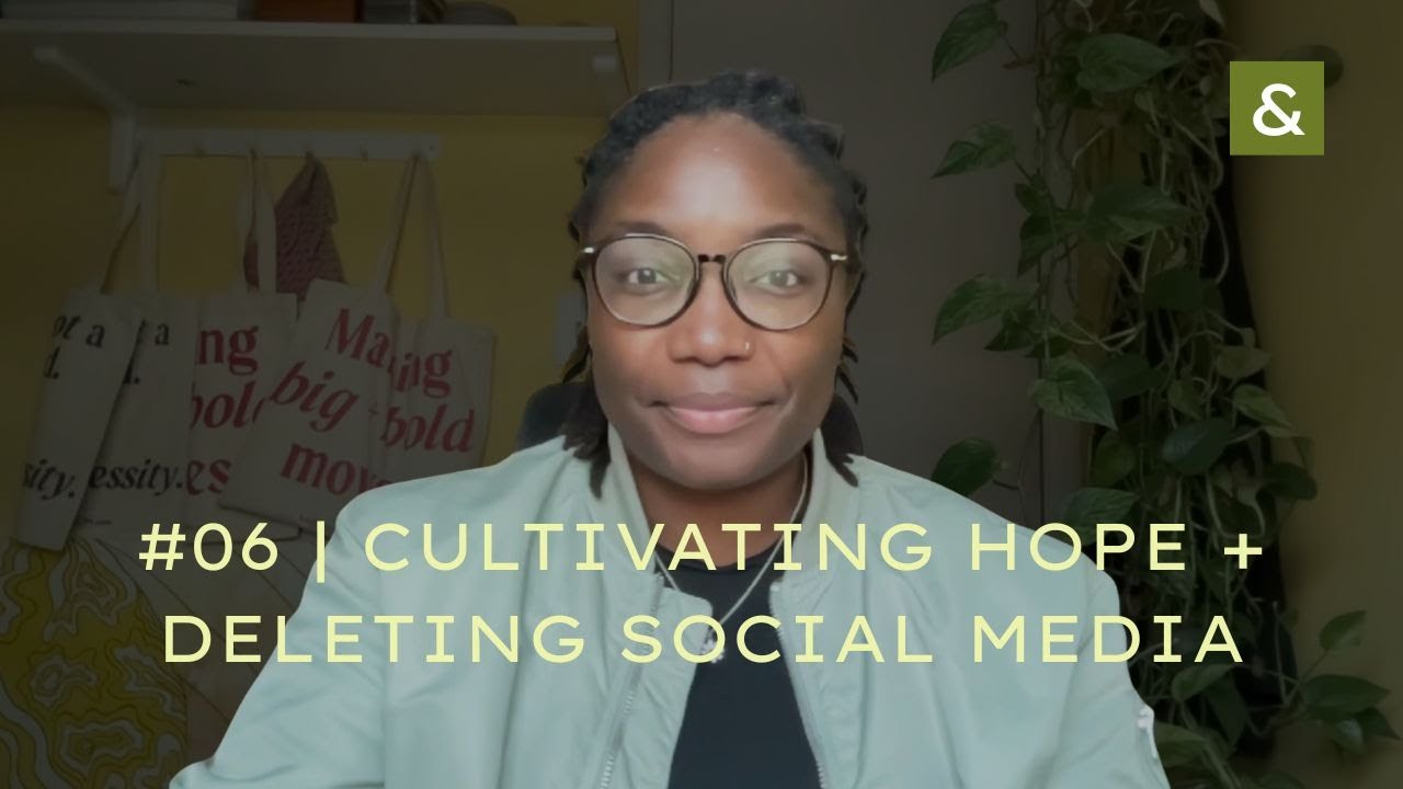 06 | cultivating hope + deleting social media — Building in Public