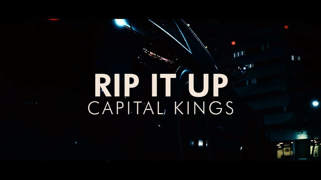 Capital Kings - Rip It Up (feat. Aaron Cole) (Video Lyrics)