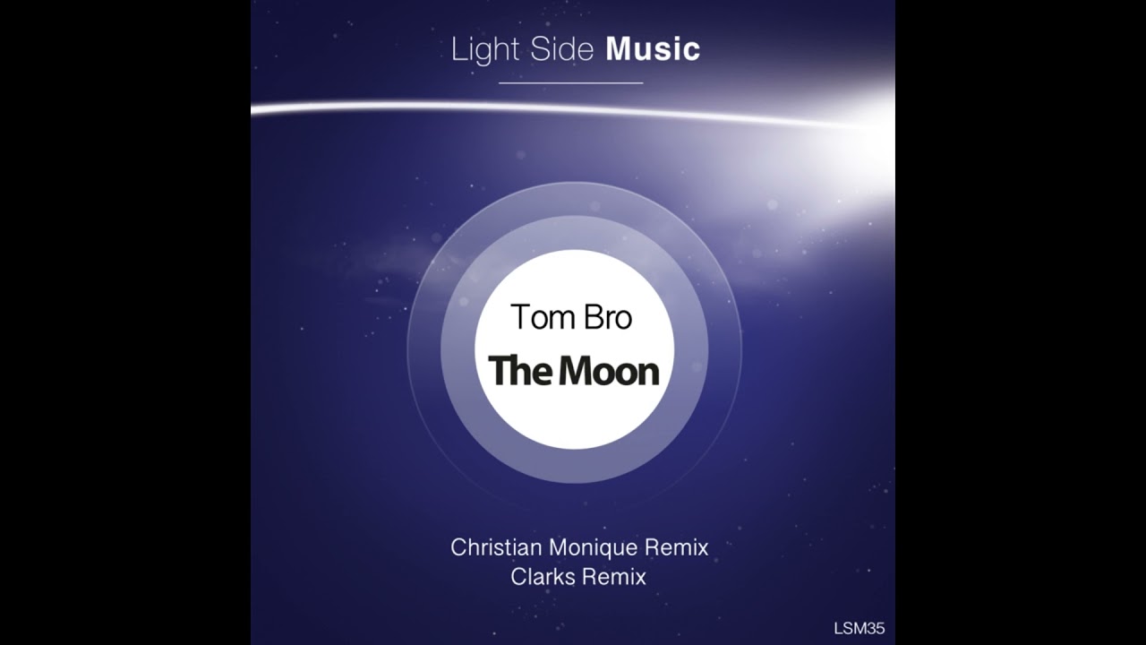 Tom Bro - The Moon (Original Mix)