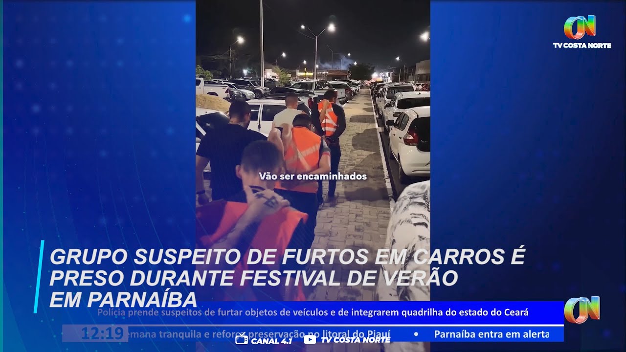 Grupo suspeito de furtos em carros é preso durante Festival de Verão em Parnaíba