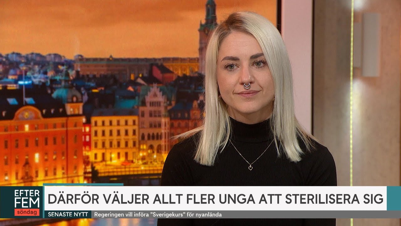 Hon steriliserade sig vid 29 års ålder: ”Jag är ingen mamma” | Efter fem | TV4 & TV4 Play