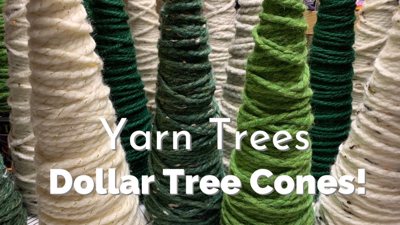 Yarn Trees From Dollar Tree  Styrofoam Cones