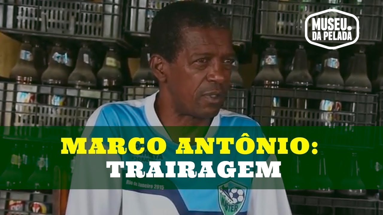 Marco Antonio   Trairagem