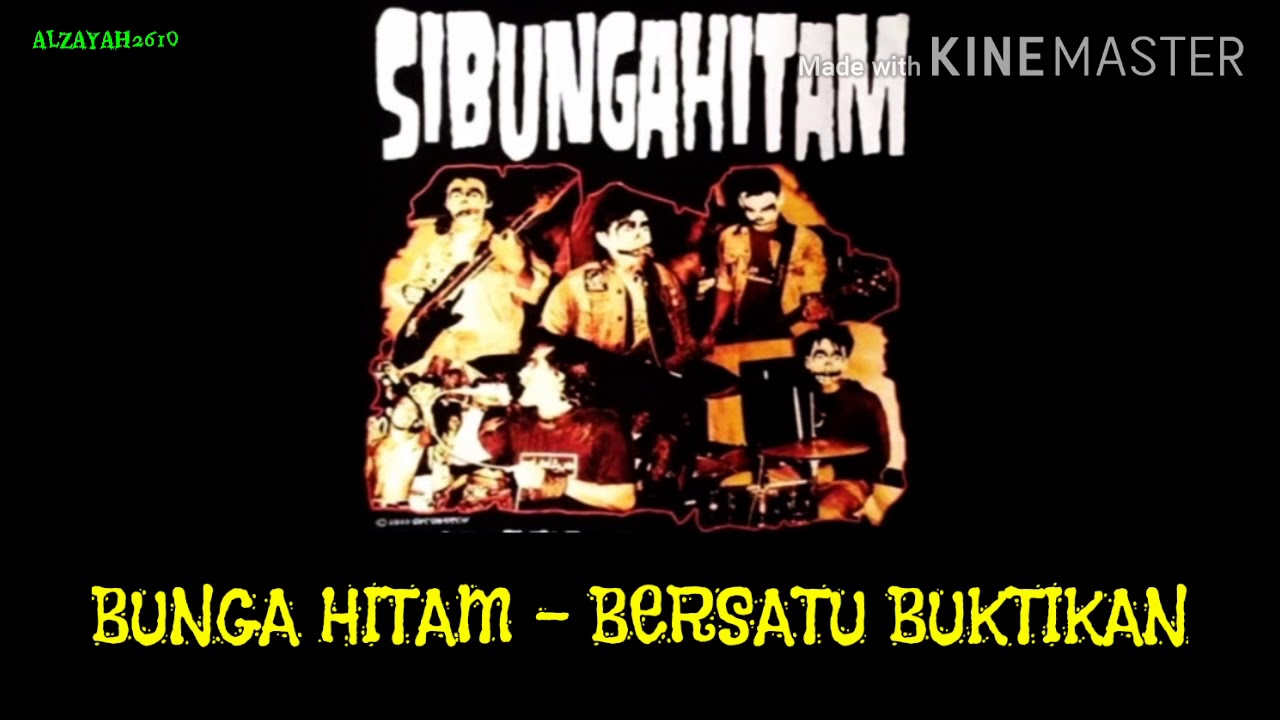 BUNGA HITAM - Bersatu Buktikan. (lirik)