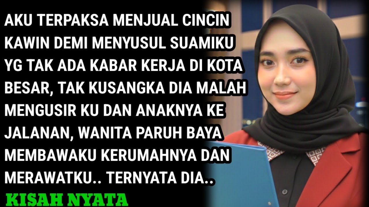 AKU MENJUAL CINCIN KAWIN DEMI SUSUL SUAMI KERJA DI KOTA, NAMUN DIA MALAH USIR AKU