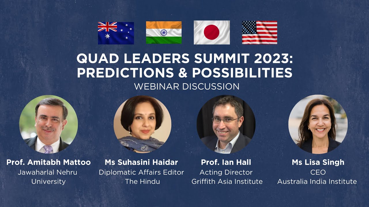 Quad Leaders&rsquo; Summit 2023: Predictions and Possibilities Webinar