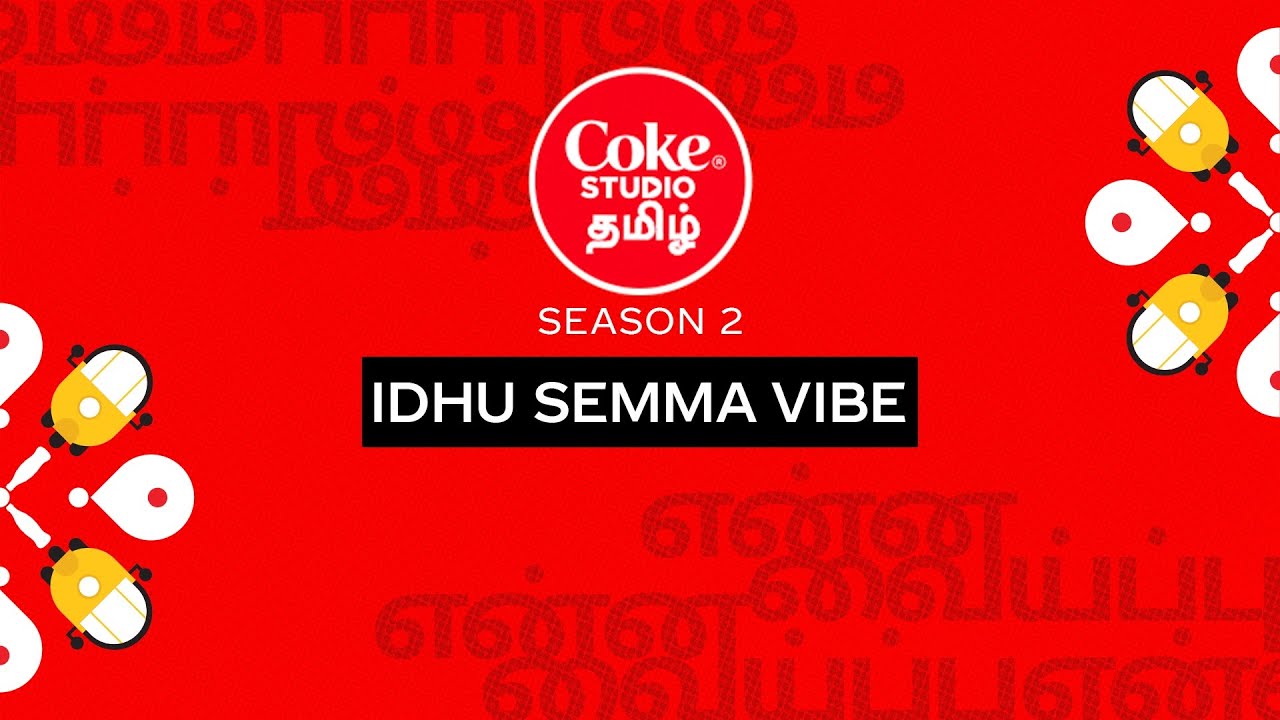 Coke Studio Tamil Season 2 | Idhu Semma Vibe