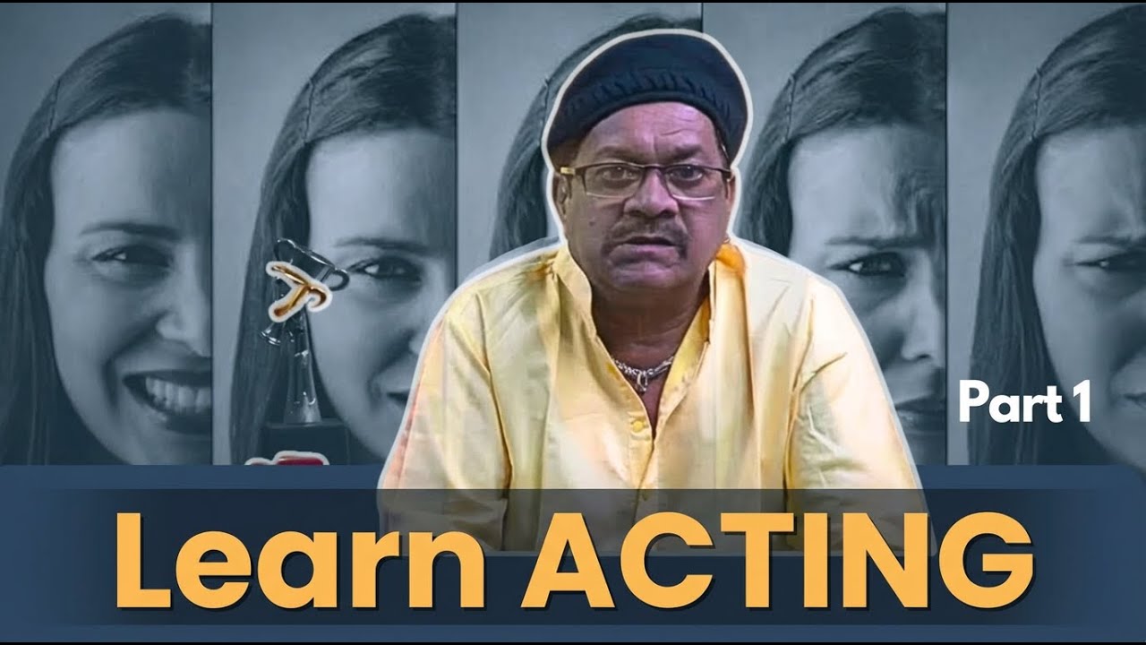 Learn Acting Like Professionals Do - Hindi Filmmaking Serie - Let&rsquo;s Make a Film