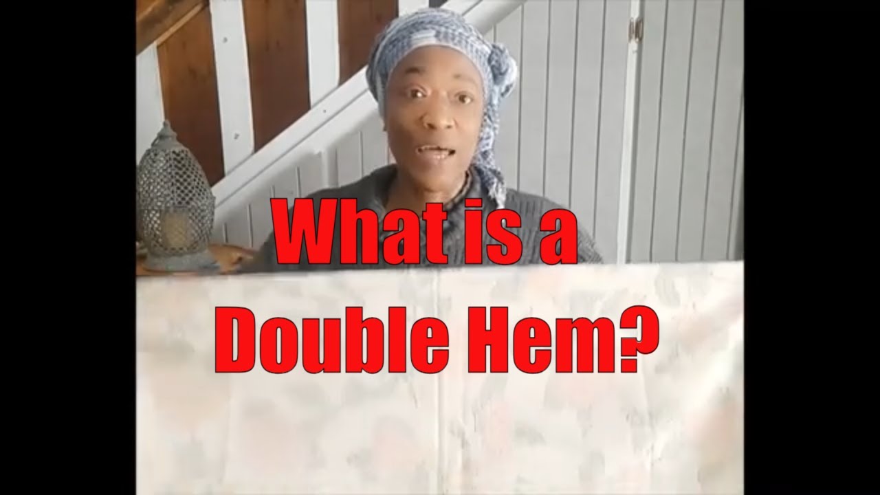 What Is A Double Hem? Window Treatments / Sewing Tip