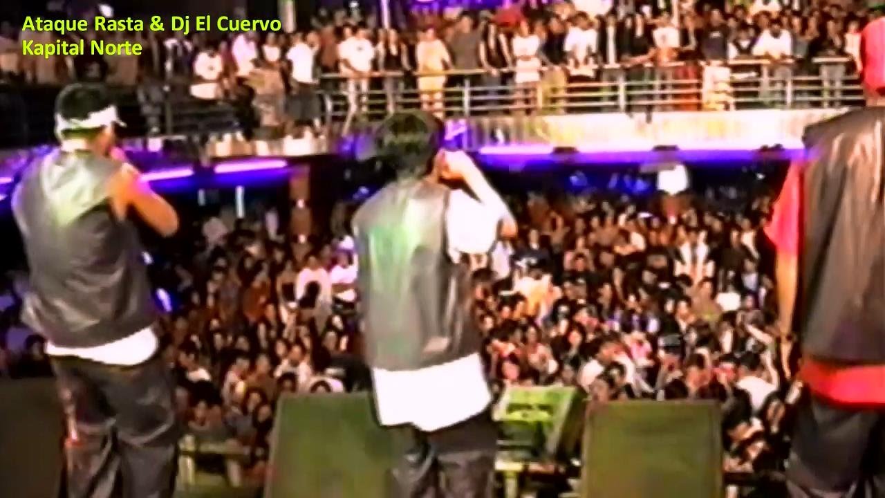 ATAQUE RASTA SHOW EN KAPITAL NORTE 2002 - DJ EL CUERVO DJ ELVIS,Reggaeton Peruano