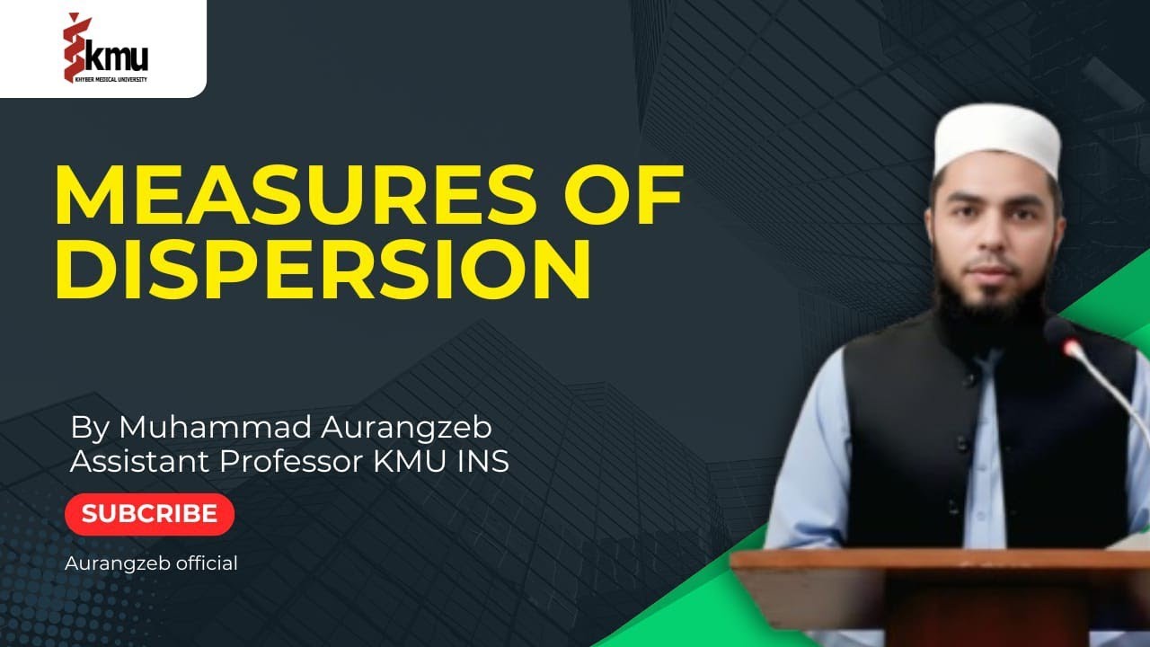 Measures of Dispersion| Lecture #5 | Nursing & AHS  | KMU Complete Biostatistics Course