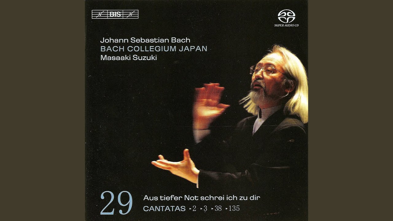 Aus tiefer Not schrei ich zu dir, BWV 38: Trio Aria. Wenn meine Trubsal als mit Ketten...