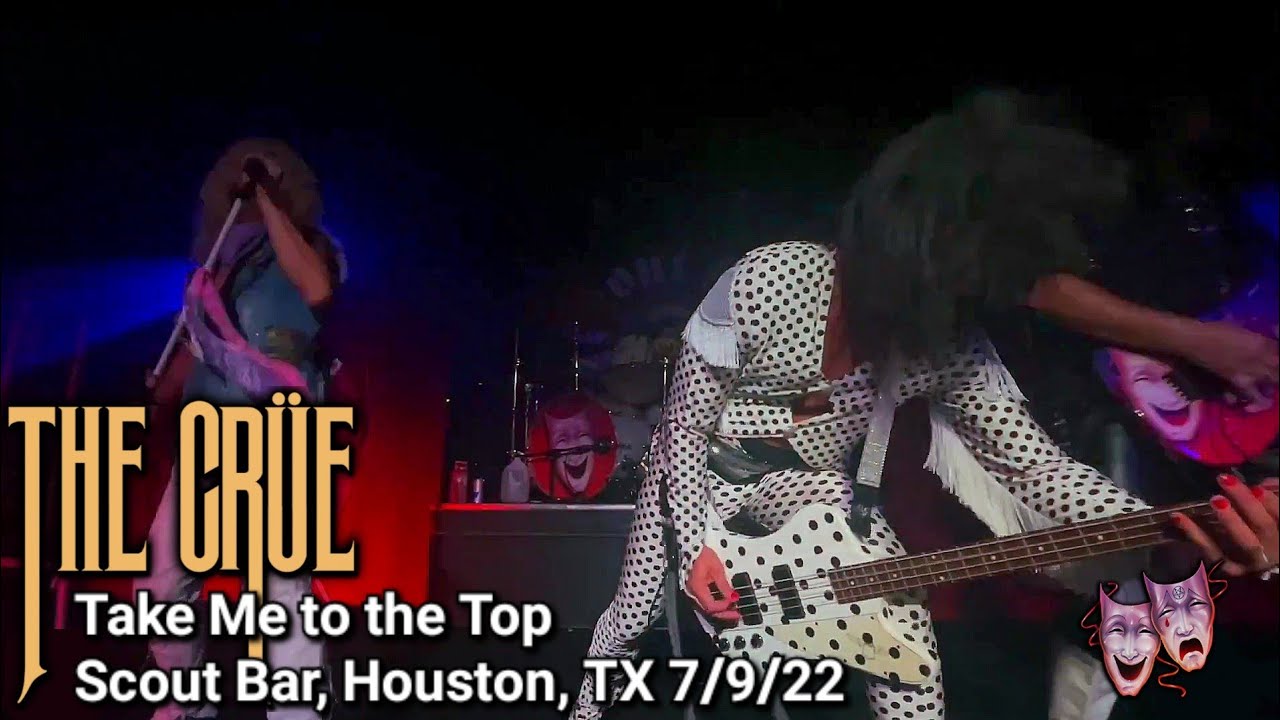 The Crüe- Take Me to the Top 7/9/22 at Scout Bar, Houston, TX