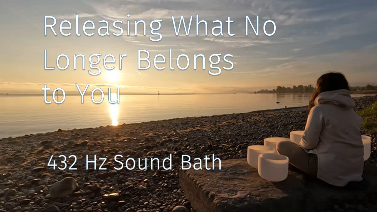 You Are Releasing What No Longer Belongs to You | 432 Hz Crystal Bowl Sound Bath | 1111 Frequency