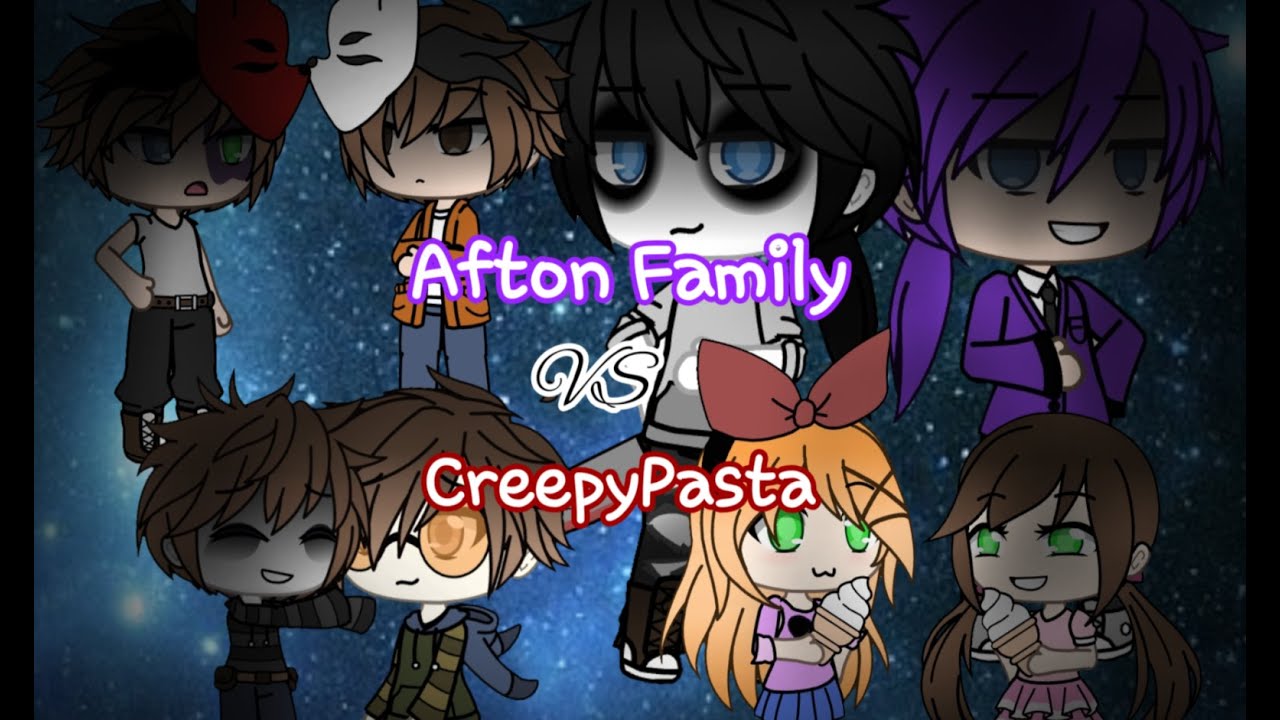 Afton Family VS CreepyPasta