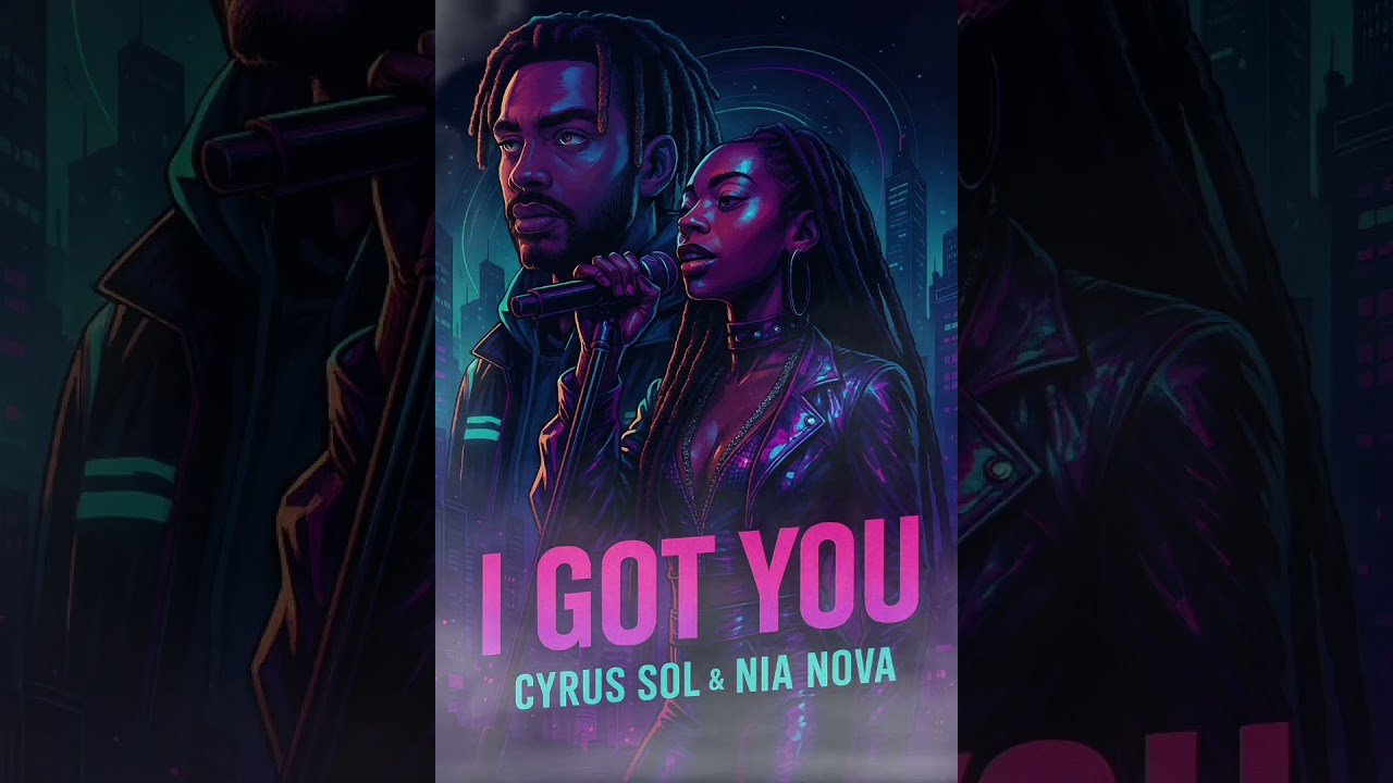 “I Got You” – Cyrus Sol  