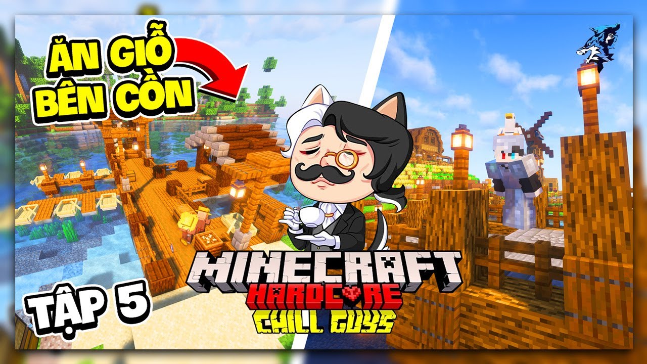 Siro Minecraft Chill Sinh Tồn Si&ecirc;u Kh&oacute; Tập 5: T&ocirc;i Gi&uacute;p C&aacute;c Bạn Đi Ăn Đ&aacute;m Giỗ B&ecirc;n Cồn Dễ Hơn