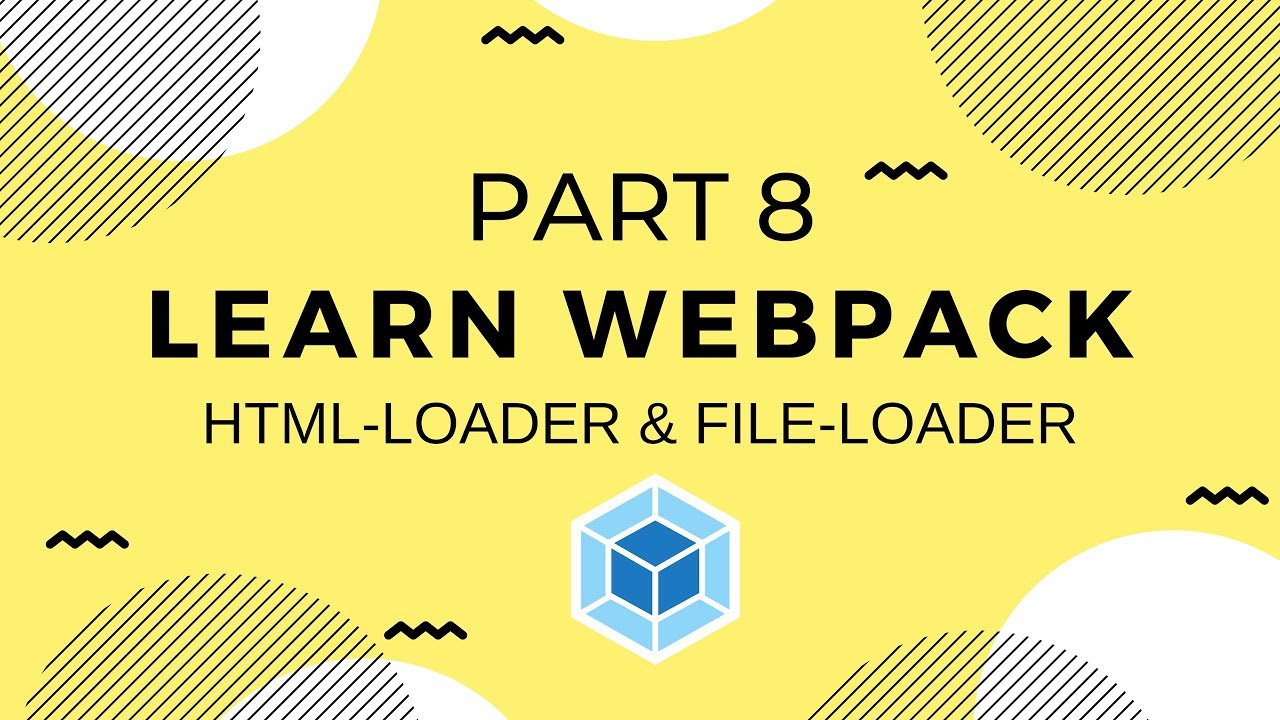 Learn Webpack Pt. 8: Html-loader, File-loader, & Clean-webpack