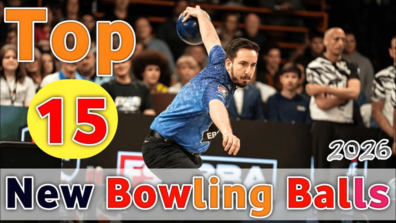 🎳 ТОП-15 НОВЫХ ШАРОВ ДЛЯ БОУЛИНГА (В ВЫПУСКЕ 2026 ГОДА)