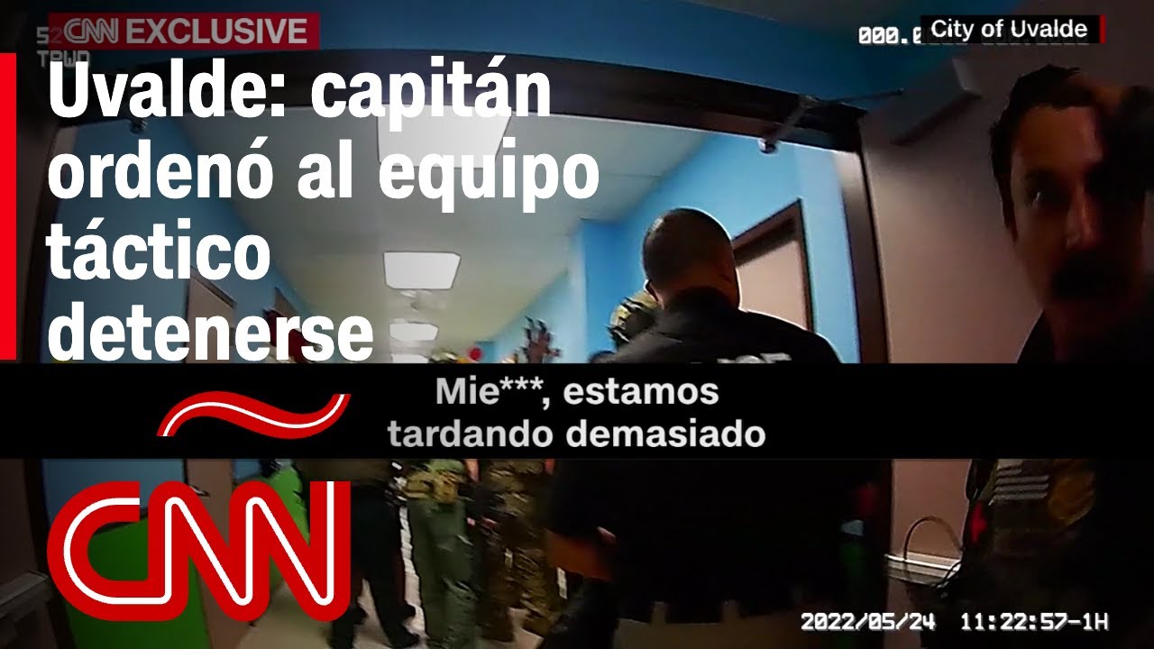 Tiroteo en Uvalde: video revela que un capitán ordenó al equipo detenerse