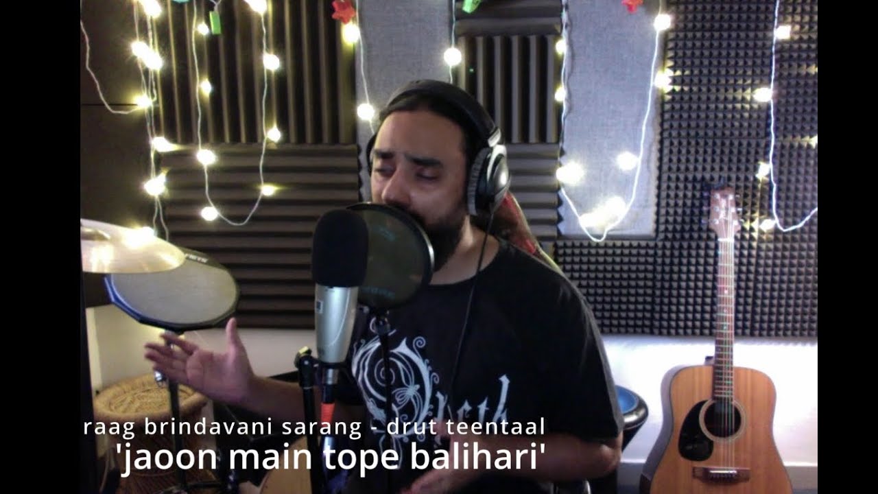 JAOON MAIN TOPE BALIHARI - RAAG BRINDAVANI SARANG - DRUT TEENTAL (RAVI RAO COVER)