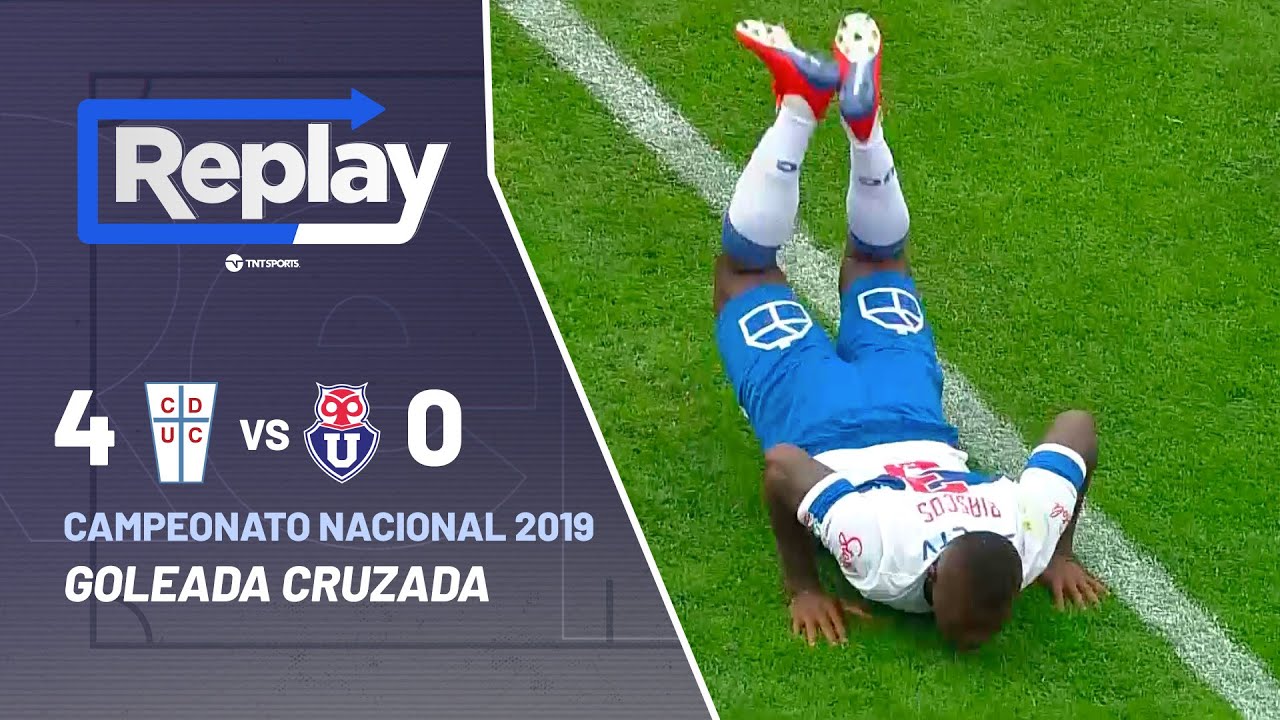TNT Sports Replay Histórico | U. Católica 4-0 U. de Chile | Campeonato Nacional 2019